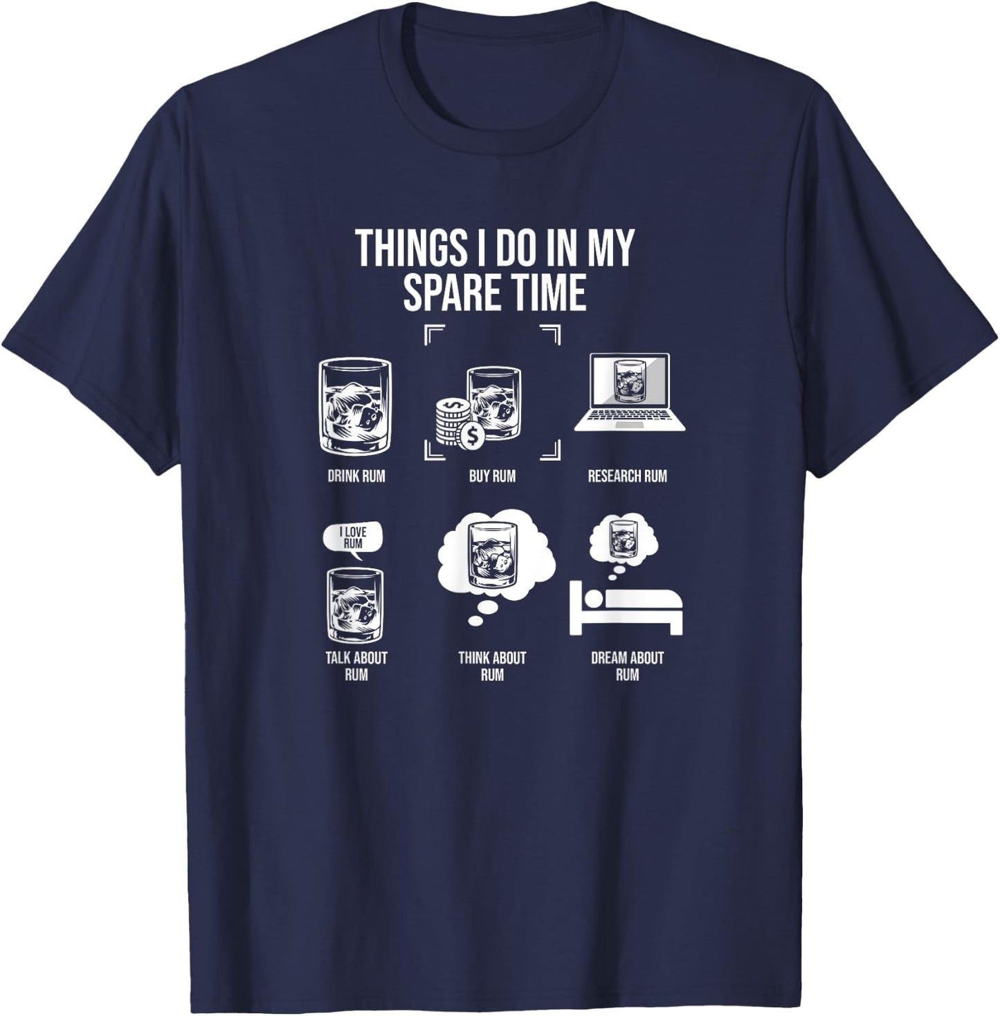 Things I Do In My Spare Time, Rum Drinker T-Shirt - T-Shirt | Navy