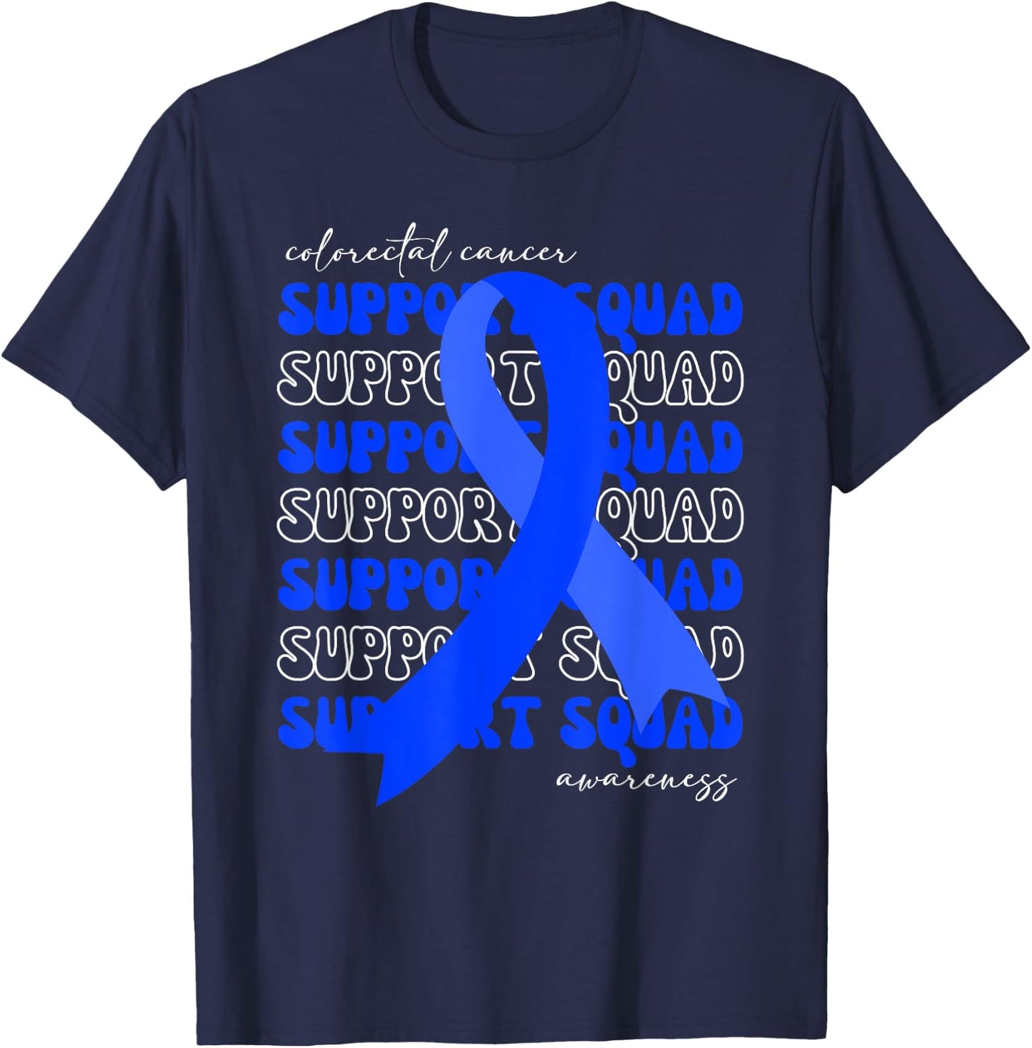 Support Squad Colorectal Cancer Awareness Blue Ribbon Hope T-Shirt - T-Shirt | Navy