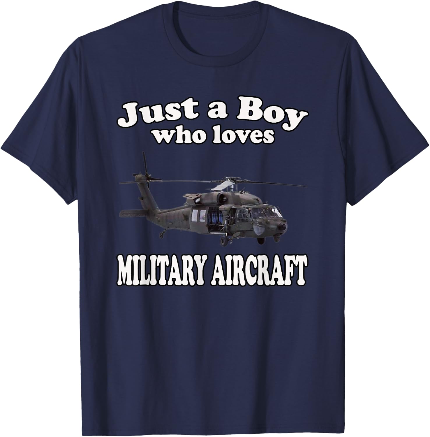 Boy Who Loves UH-60 Black Hawk Helicopter Military Aircraft T-Shirt - T-Shirt | Navy