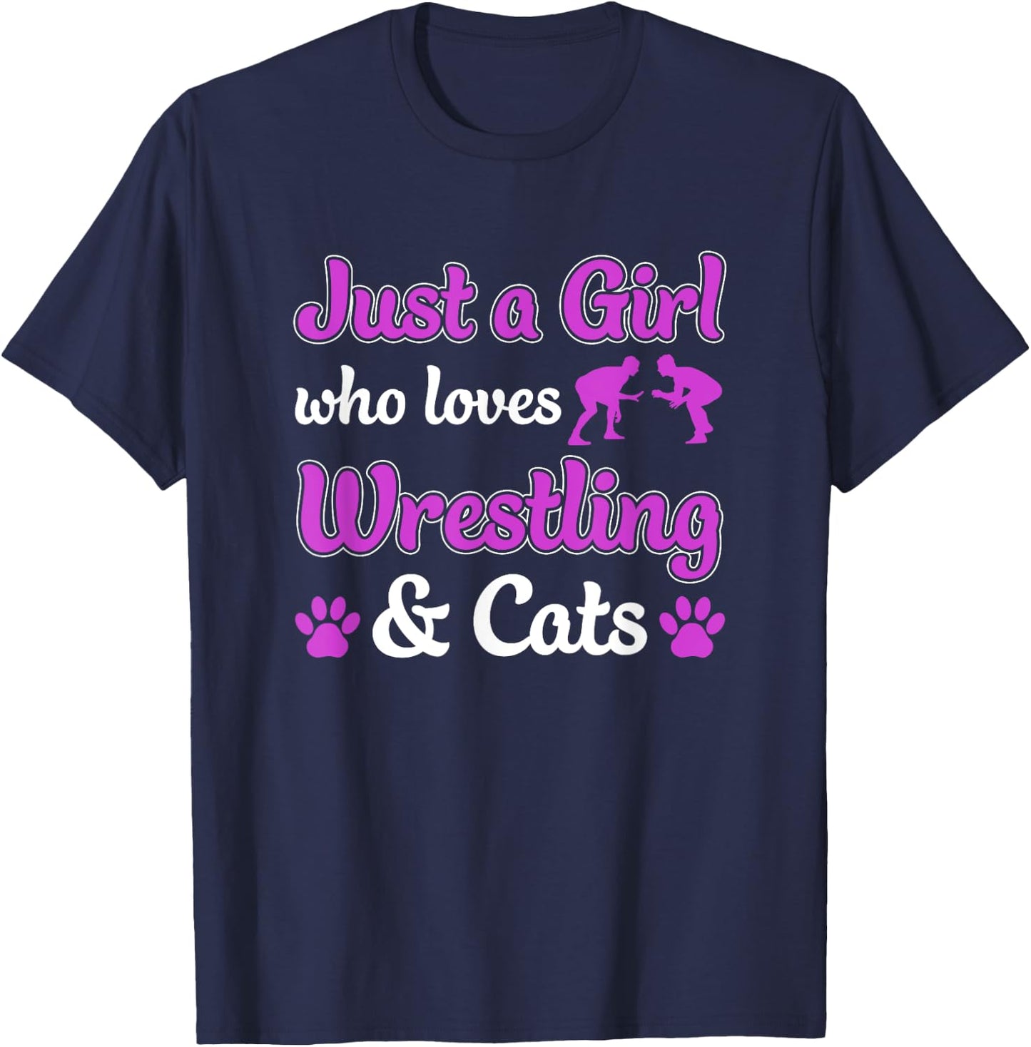 Just a Girl Who Loves Wrestling and Cats Women Funny Wrestle T-Shirt - T-Shirt | Navy