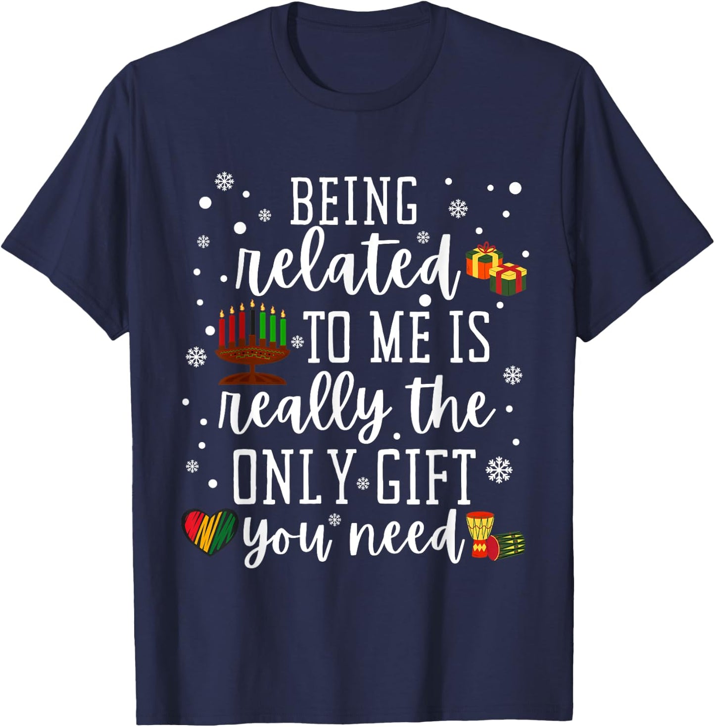 Being Related To Me Funny Kwanzaa Family Pajamas Gift T-Shirt - T-Shirt | Navy