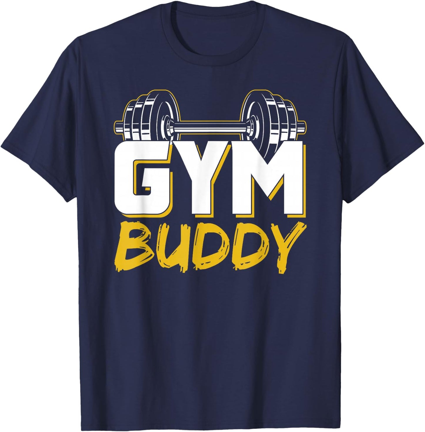 Gym Buddy Workout Fitness Train Training T-Shirt - T-Shirt | Navy