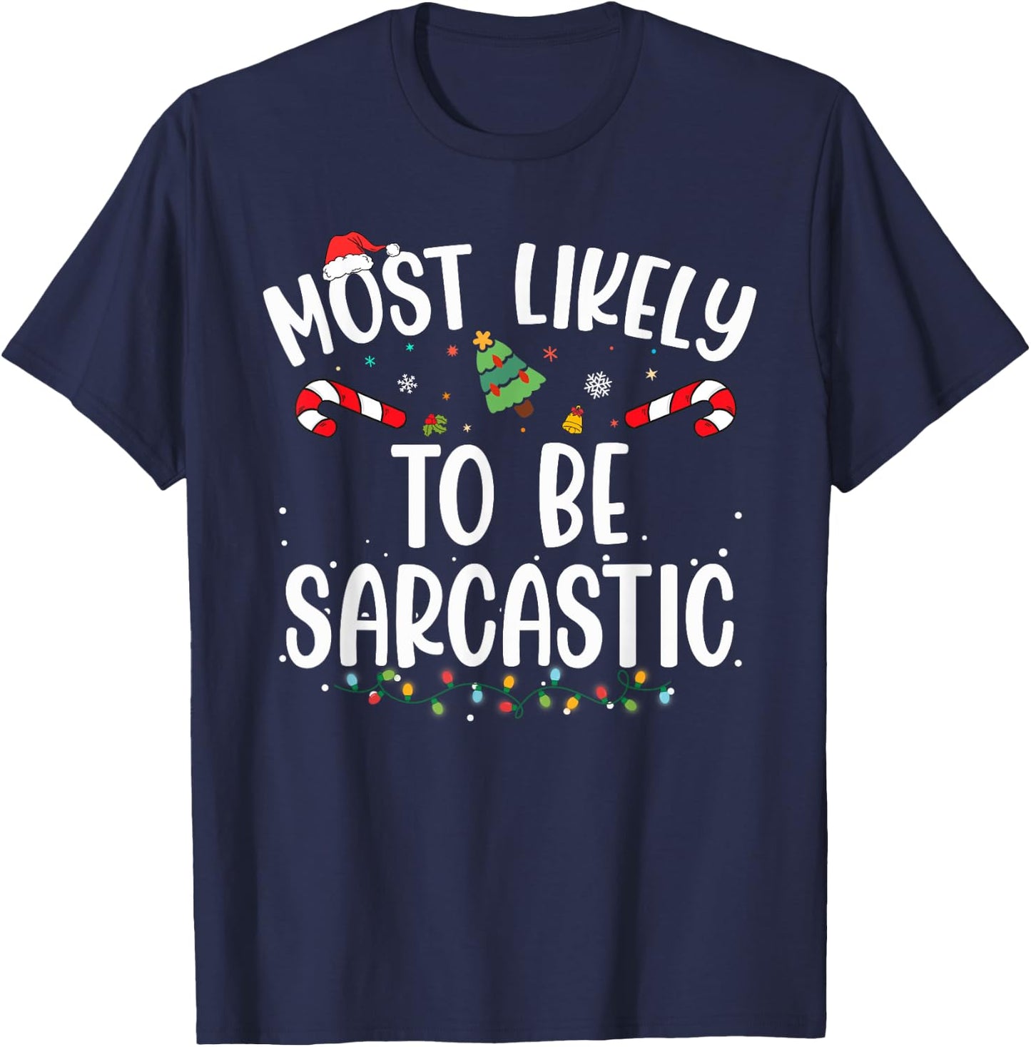 Most Likely TO BE SARCASTIC Christmas Matching T-Shirt - T-Shirt | Navy
