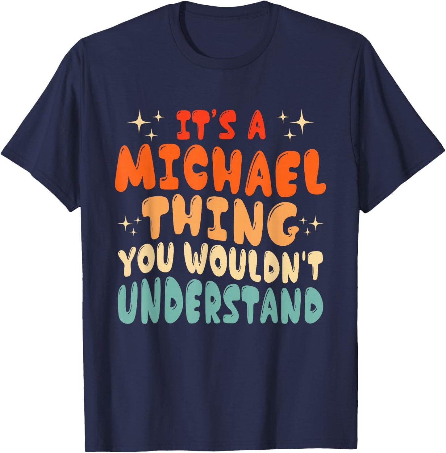 It's A Michael Thing You Wouldn't Understand Groovy 80's T-Shirt - T-Shirt | Navy