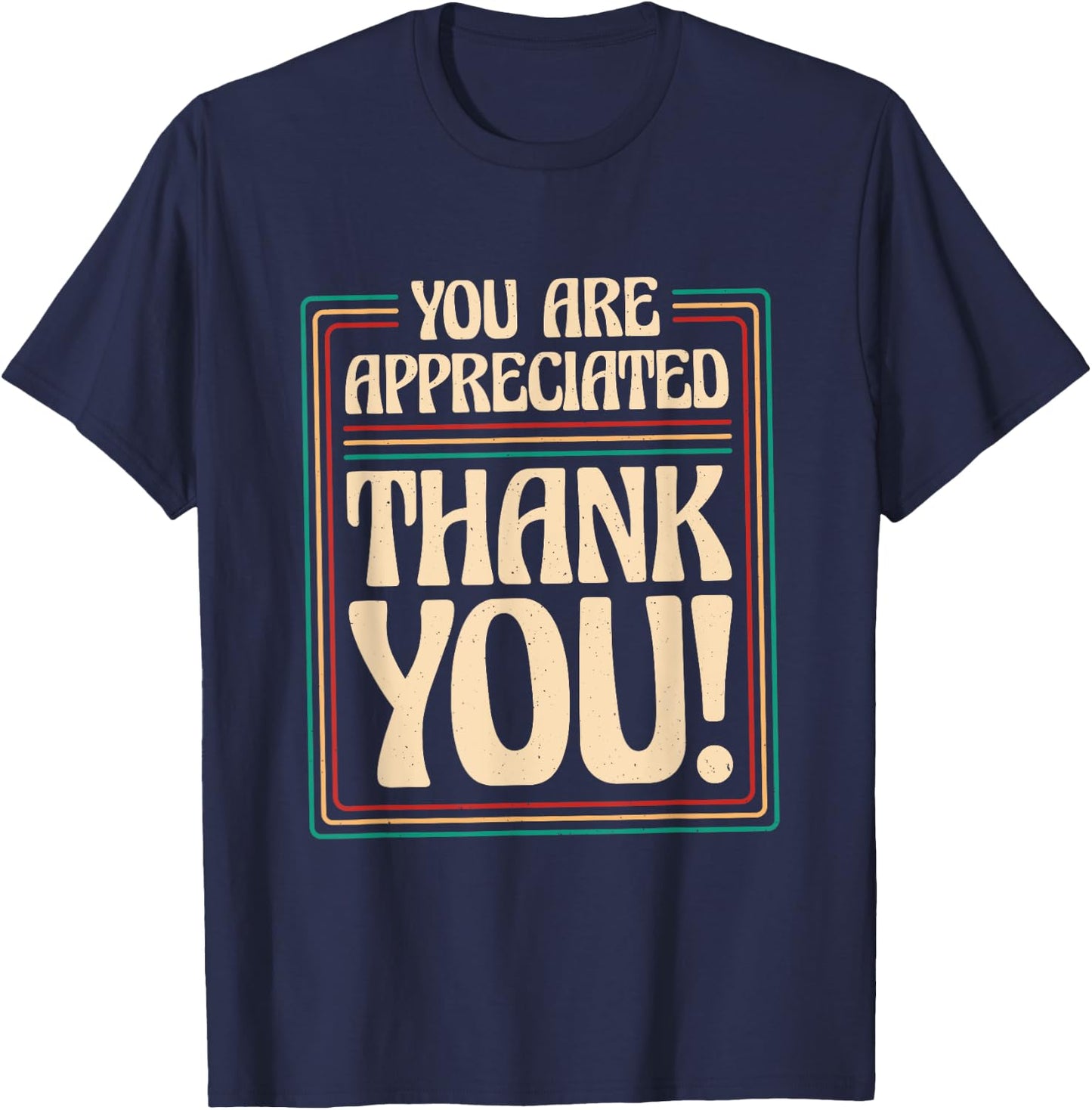 Employers & Work Employee Recognition Designs You Are Appreciated Thank You, -Adults , Black, Small, Short Sleeve T-Shirt - T-Shirt | Navy