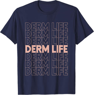 Derm Life Dermatology Cosmetic Dermatologist T-Shirt - T-Shirt | Navy