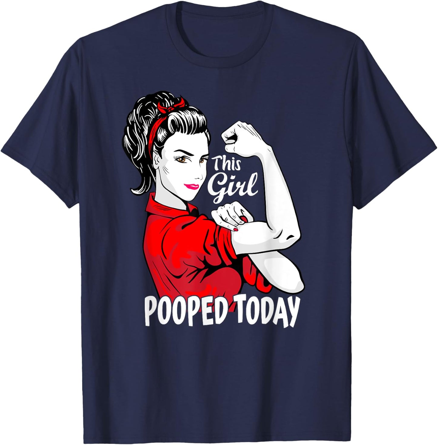 This Girl Pooped Today - Humor I Pooped Today T-Shirt - T-Shirt | Navy