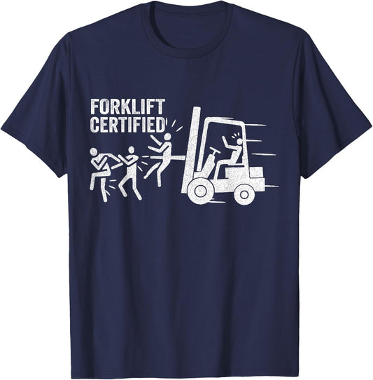 Funny Forklift Certified Forklift Operator Forklift Driver T-Shirt - T-Shirt | Navy