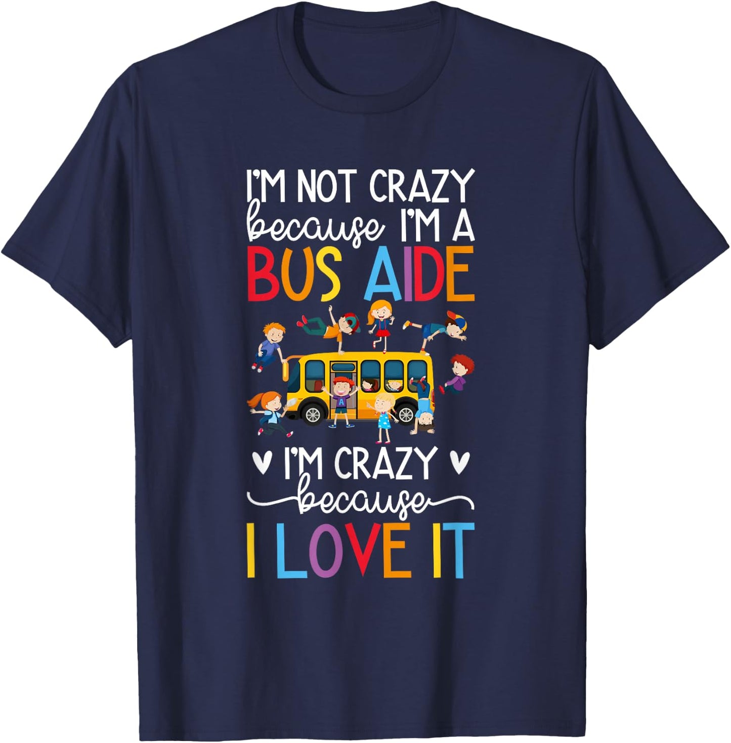 I'm A Bus Aide School Bus Aide T-Shirt - T-Shirt | Navy