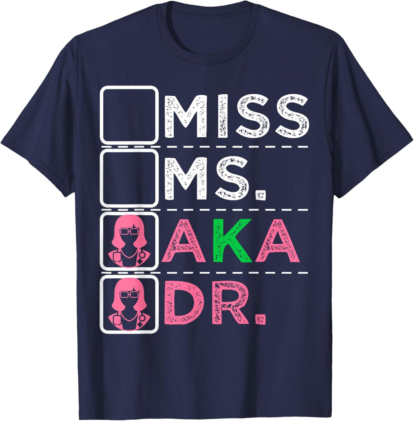 AKA Doctor Medical Worker Appreciation Graduation T-Shirt - T-Shirt | Navy