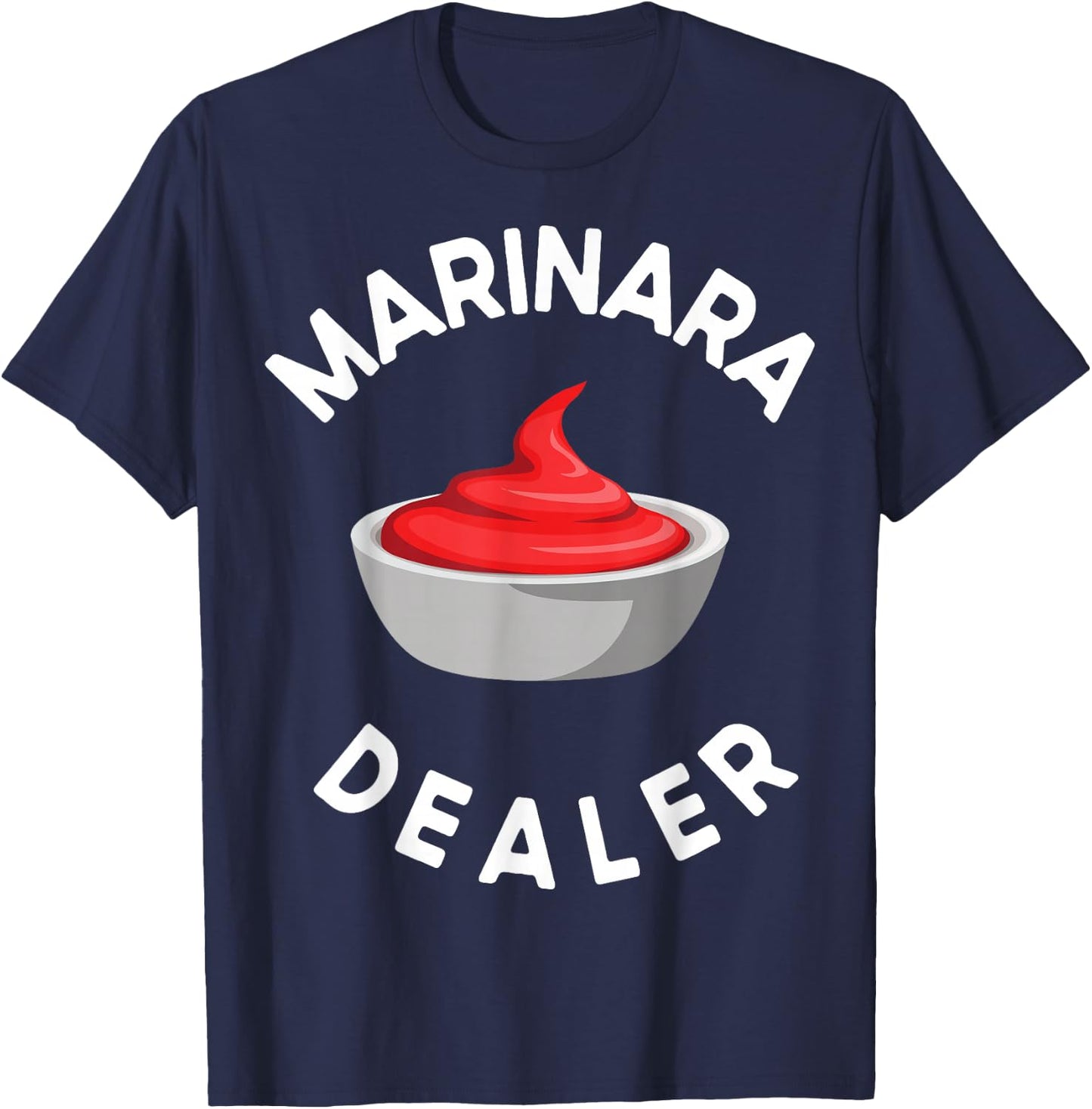 Marinara Sauce Dealer T-Shirt - T-Shirt | Navy