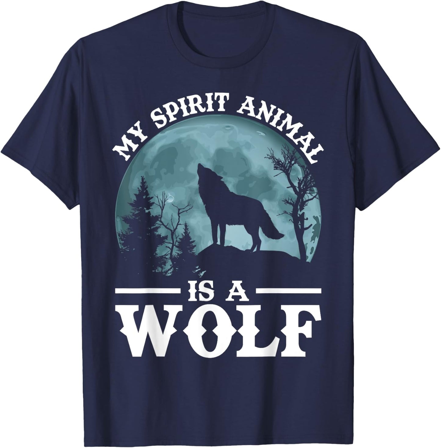 My Spirit Animal Is A Wolf T-Shirt - T-Shirt | Navy