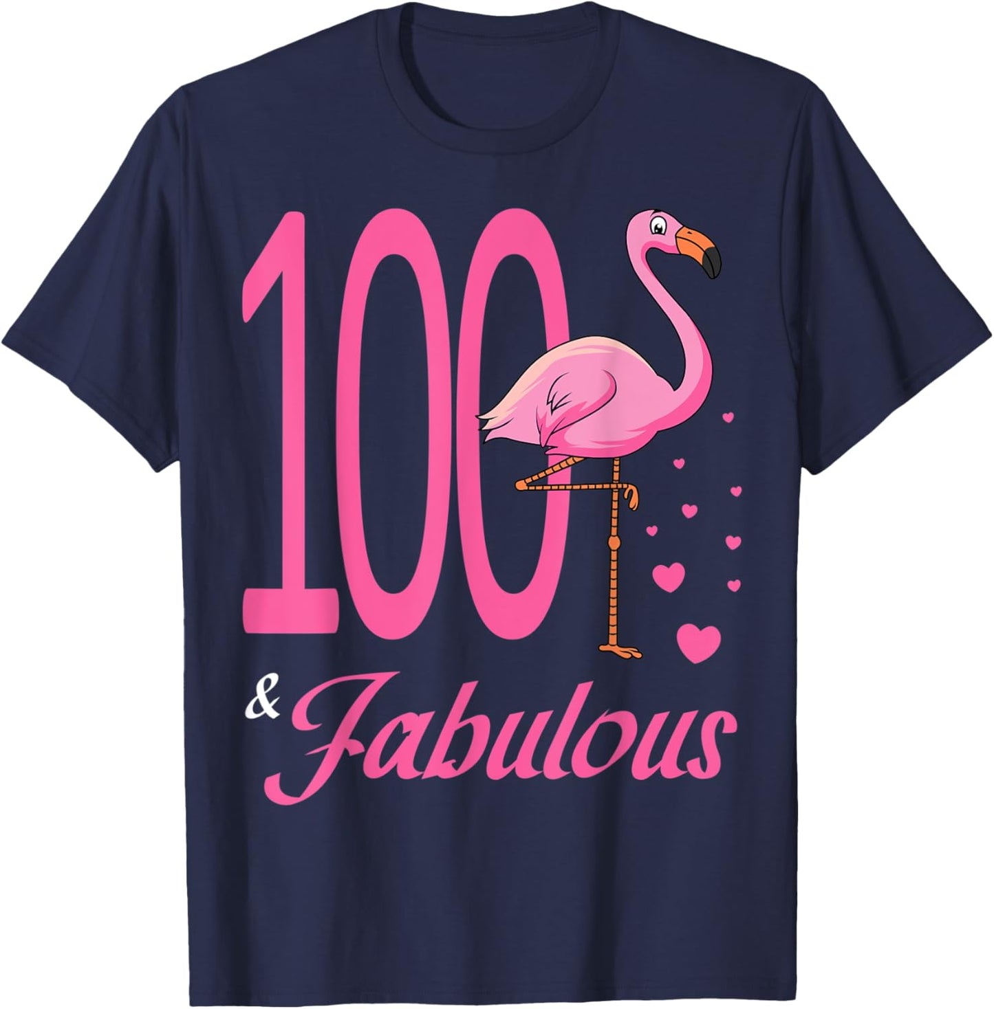 100 & Fabulous Flamingo Birthday 100th Party Celebration T-Shirt - T-Shirt | Navy