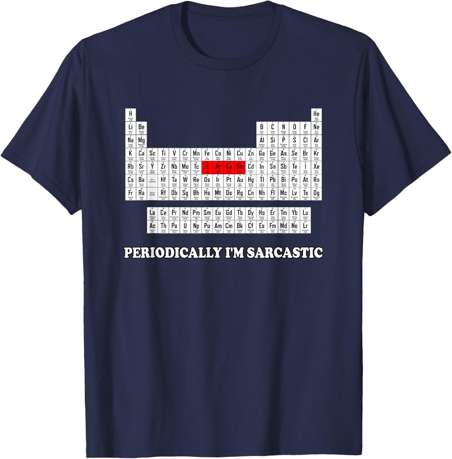 Sarcasm Periodically I'm Sarcastic T-Shirt - T-Shirt | Navy
