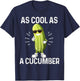 As Cool As a Cucumber Cool LaughingPickle In Sunglusses T-Shirt - T-Shirt | Navy