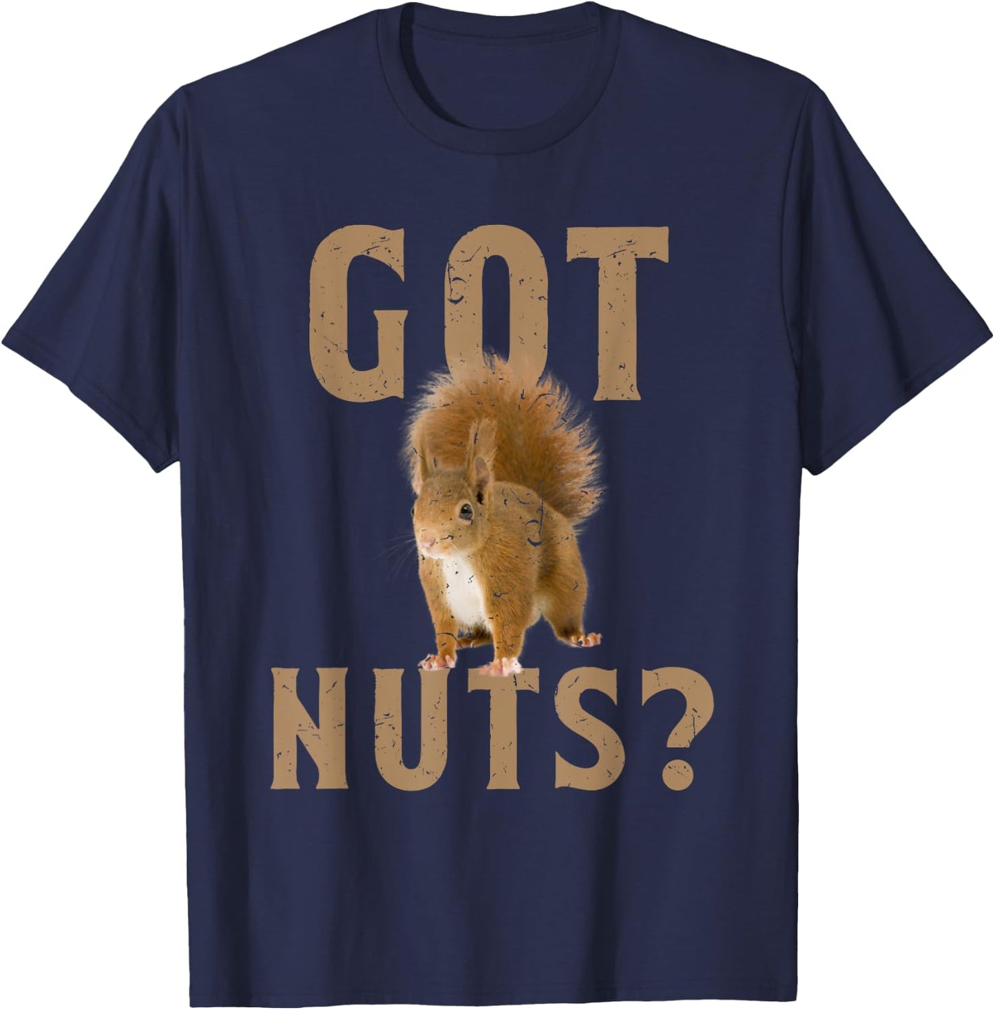 Squirrel Funny Animal Lover Got Nuts T-Shirt - T-Shirt | Navy