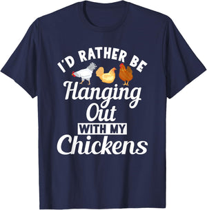Id rather be hanging out with my Chickens Hen Chicken Lover T-Shirt - T-Shirt | Navy