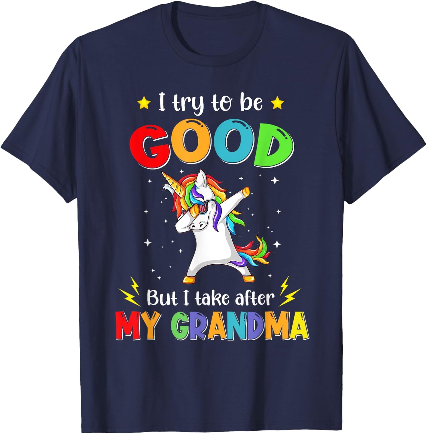 I Try To Be Good But I Take After My Grandma Unicorn Dabbing T-Shirt - T-Shirt | Navy