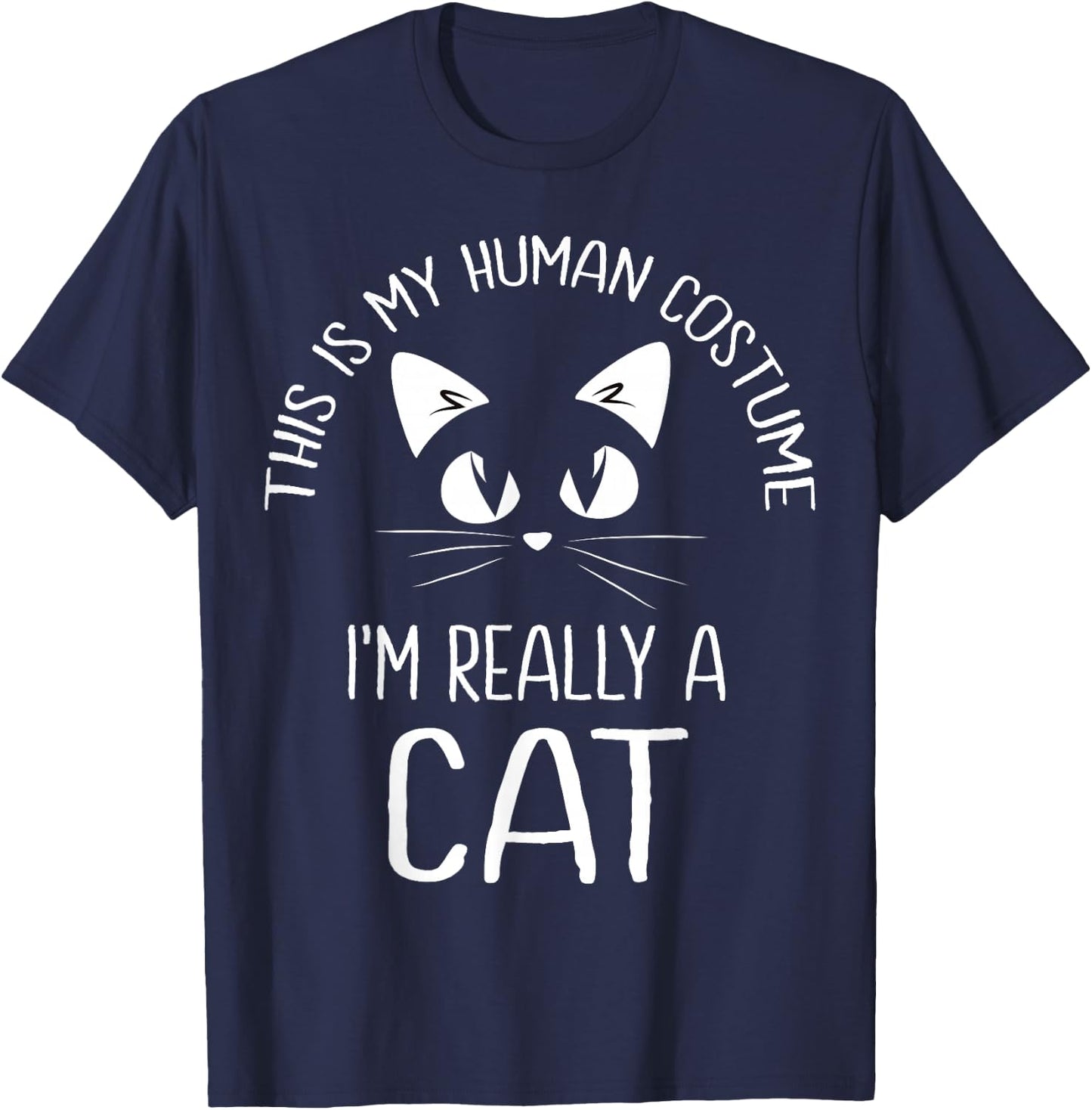 This is My Human Costume I'm Really A Cat Halloween Kitten T-Shirt - T-Shirt | Navy