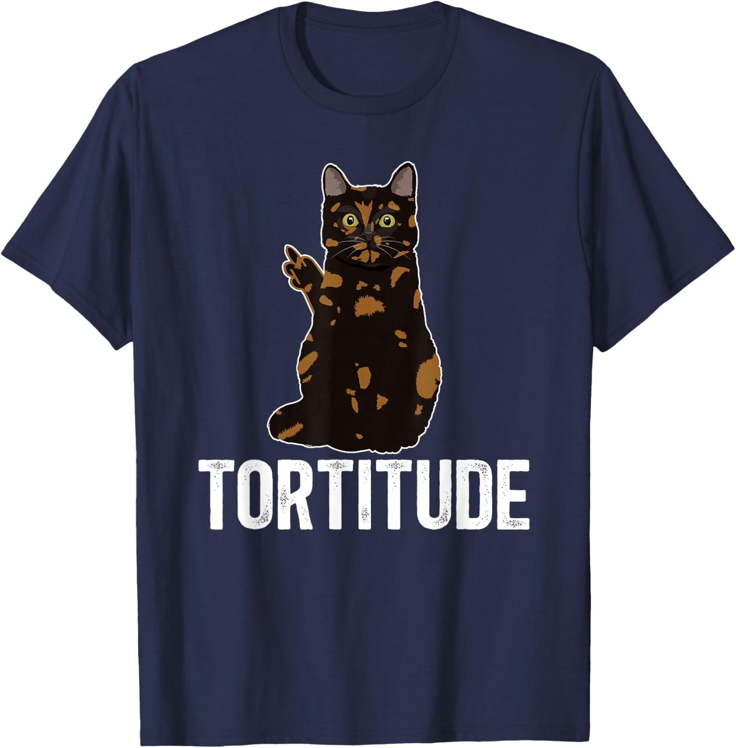 Tortitude Tortoiseshell Cat Owner Tortie Cat Lover T-Shirt - T-Shirt | Navy