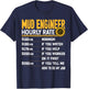 Mud Engineer Hourly Rate - Funny Mud Engineering Engineer T-Shirt - T-Shirt | Navy