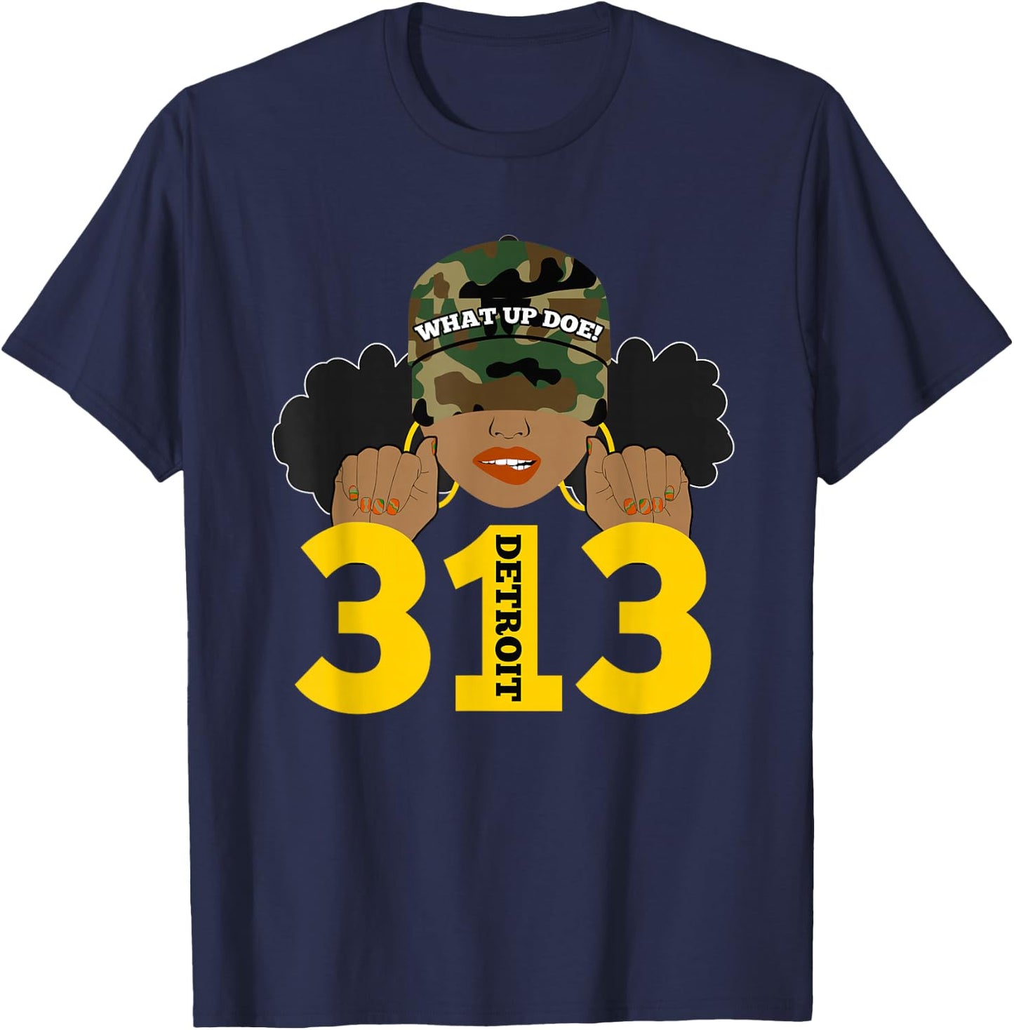 What Up Doe 313 Detroit Black Woman Camo Afro Puffs T-Shirt - T-Shirt | Navy