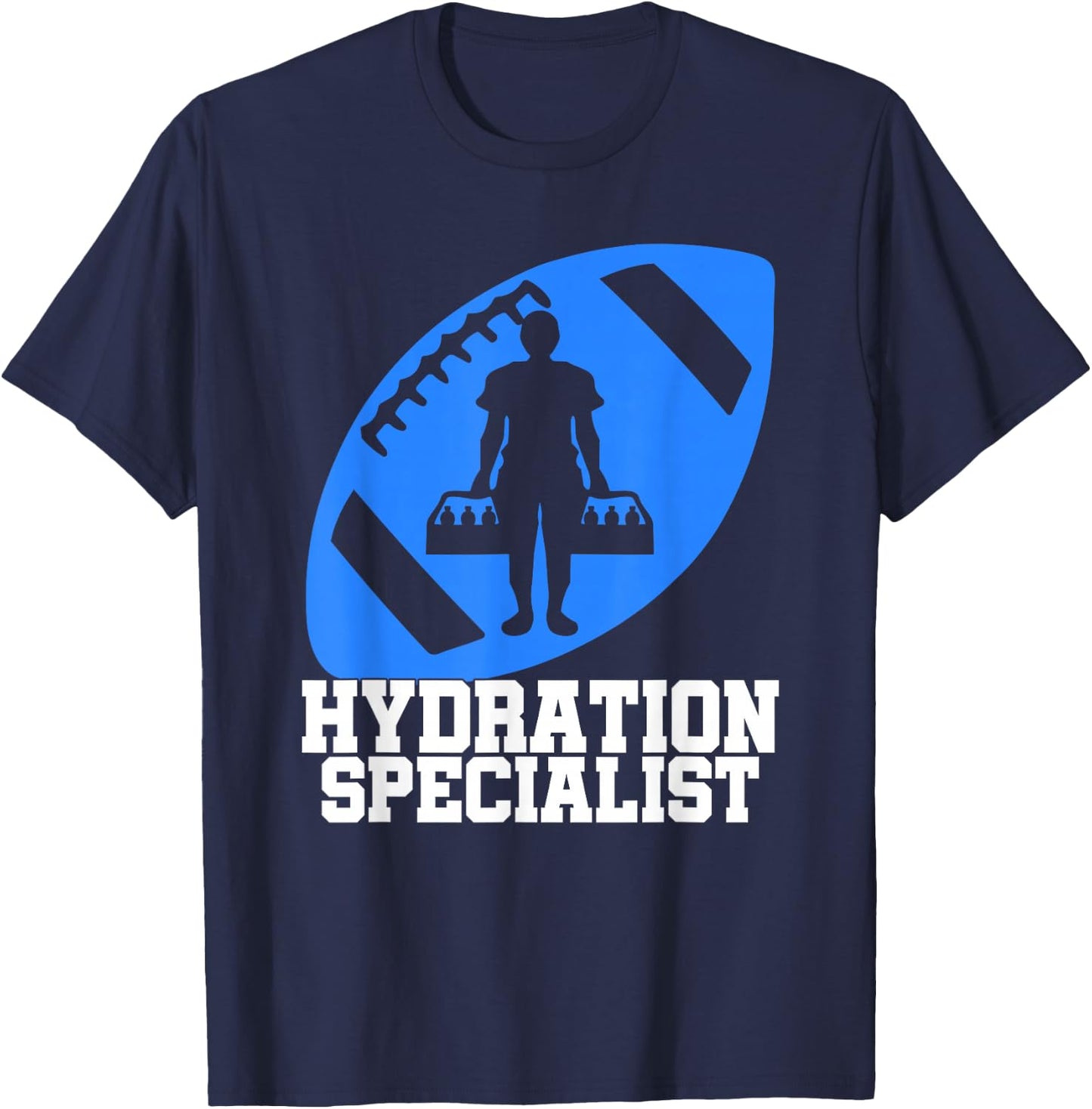 Hydration Specialist Team Manager Football Hydrated Waterboy T-Shirt - T-Shirt | Navy