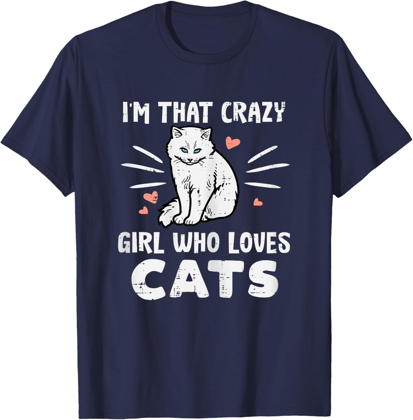Im Crazy Girl Who Loves Cats Funny Women Girls Teens Youth T-Shirt - T-Shirt | Navy