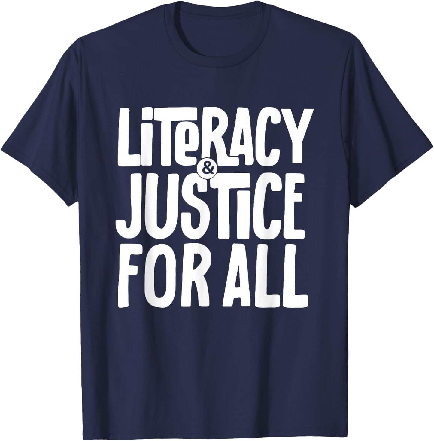 Literacy and Justice for All Social Justice Funny T-Shirt - T-Shirt | Navy