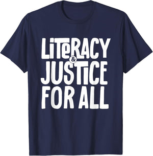 Literacy and Justice for All Social Justice Funny T-Shirt - T-Shirt | Navy