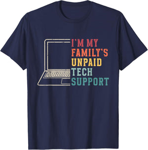 I'm My Family's Unpaid Tech Support Funny Technical Support T-Shirt - T-Shirt | Navy