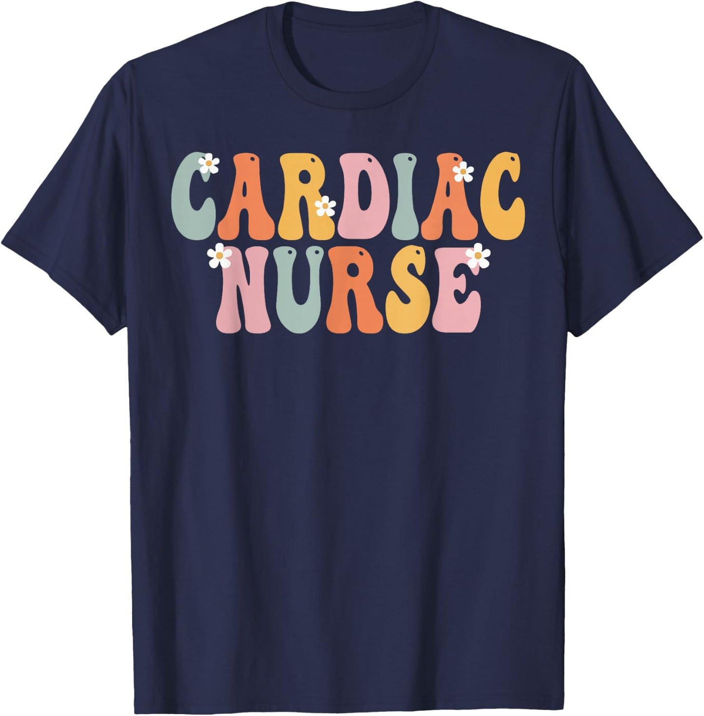 Cardiac Nurse Week Groovy Appreciation Day Work T-Shirt - T-Shirt | Navy
