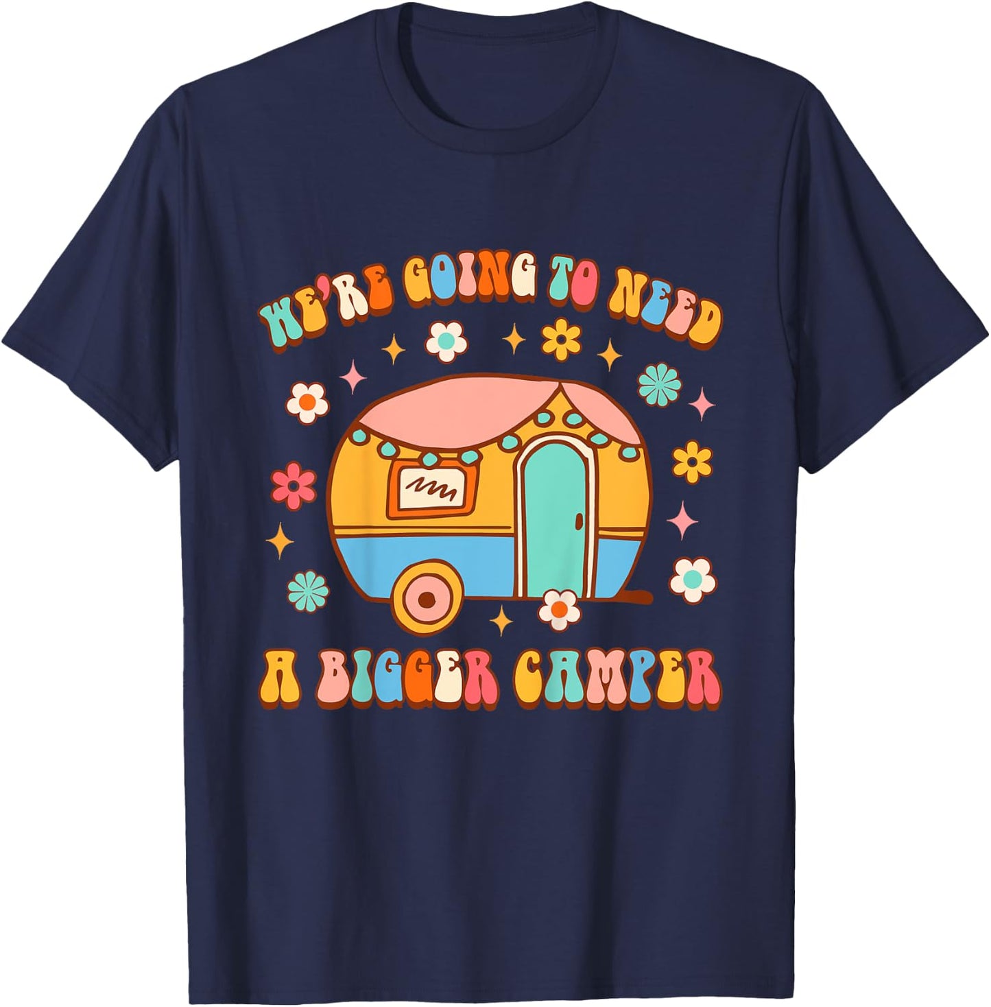 Kids Little Camper Camping We're Going To Need A Bigger Camper T-Shirt - T-Shirt | Navy