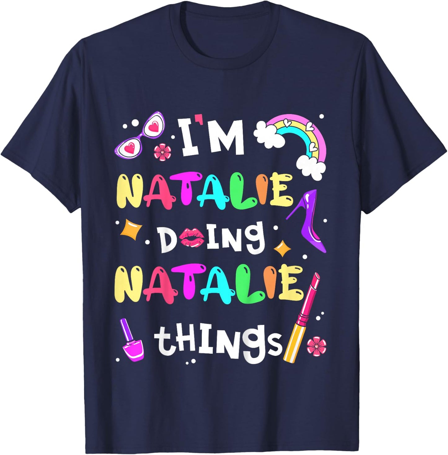 Kids I'm Natalie Doing Natalie Things Girls Personalized Name T-Shirt - T-Shirt | Navy