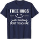 Free Hugs Just Kidding Don't Touch Me Smile Icon T-Shirt - T-Shirt | Navy