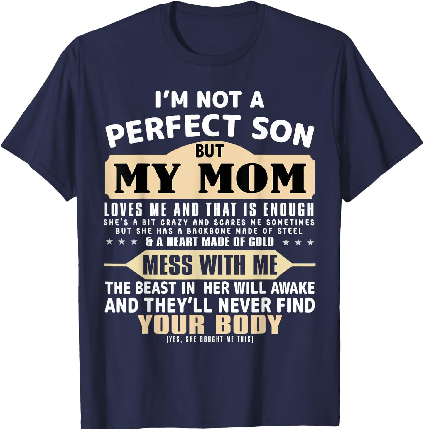 I'm Not a Perfect Son But My Mom Loves Me Mother's Day Men T-Shirt - T-Shirt | Navy