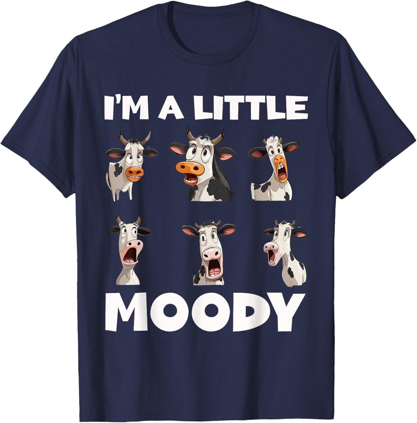 Moody Cow Funny Graphic - I'm A Little Moody T-Shirt - T-Shirt | Navy