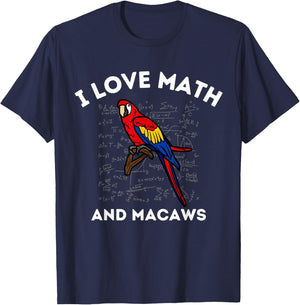 I Love Math and Macaws Parrot Lover Owner Algebra Teacher T-Shirt - T-Shirt | Navy