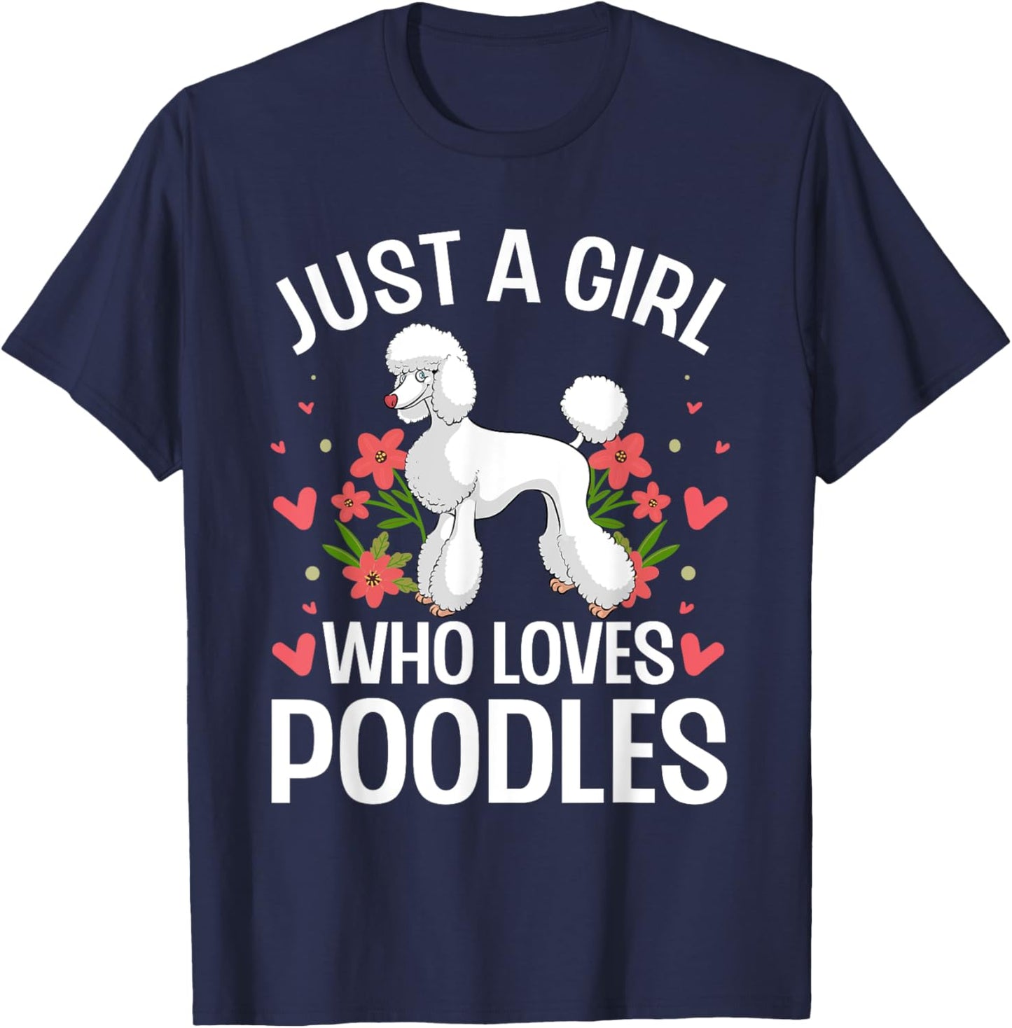Funny Poodle Design For Girls Women Standard Poodle Lovers T-Shirt - T-Shirt | Navy