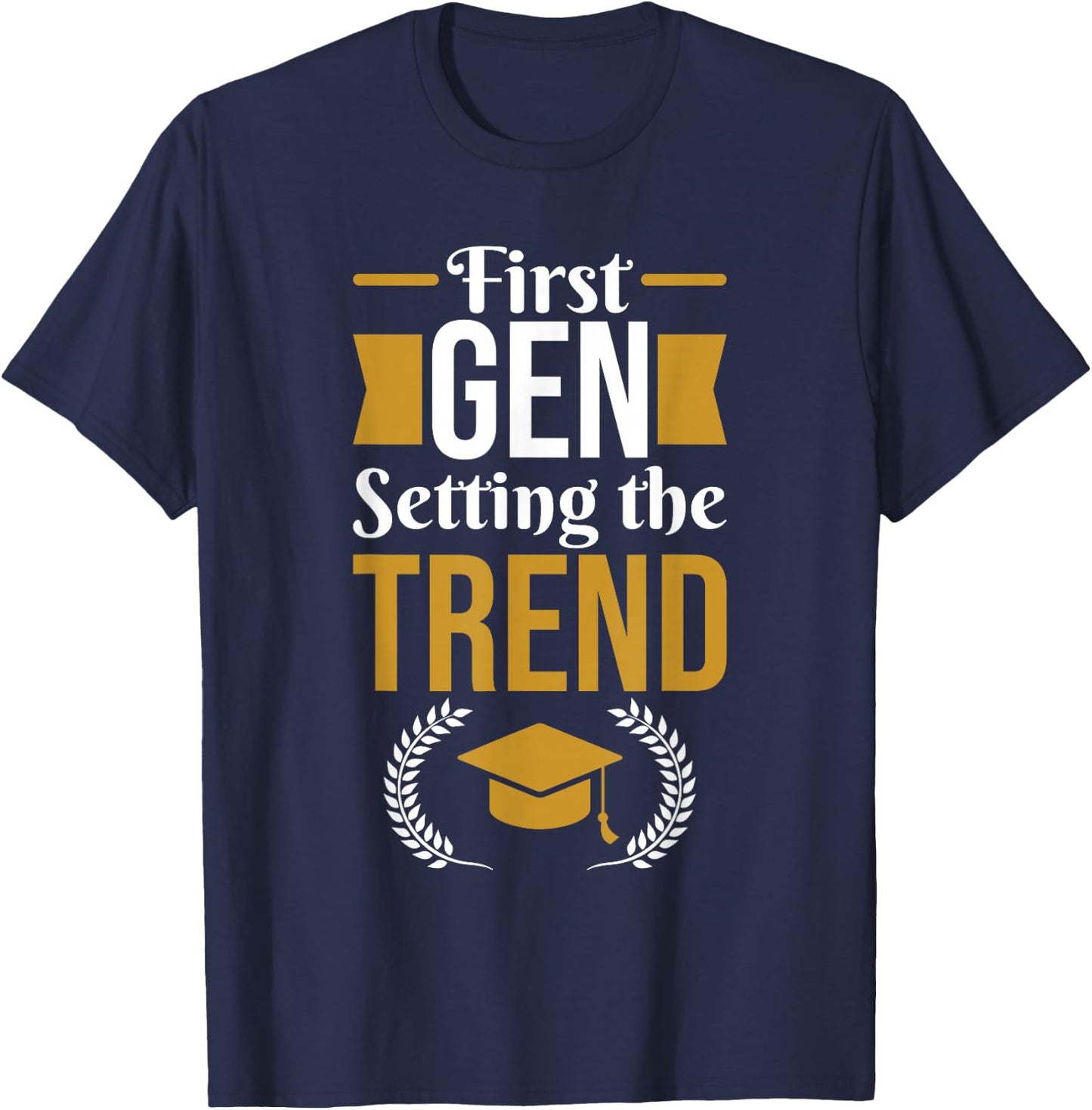 First Generation College Student T-Shirt - T-Shirt | Navy