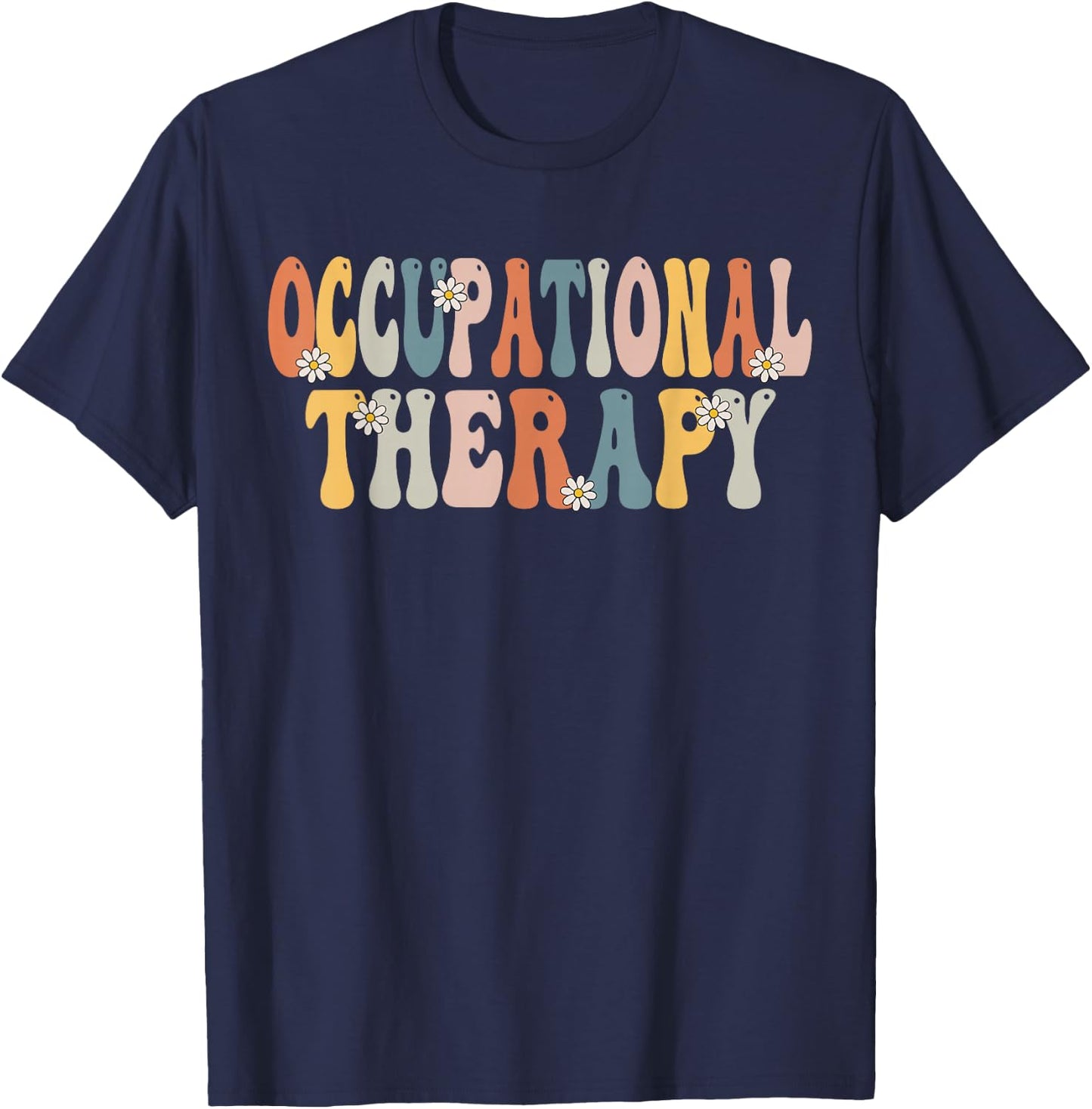 Occupational Therapy -OT Therapist OT Month Groovy Retro Small T-Shirt - T-Shirt | Navy