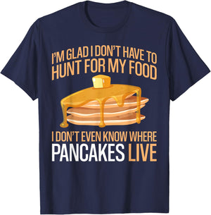 Pancake Lover Kids I'm Glad I Don't Have To Hunt For My Food T-Shirt - T-Shirt | Navy
