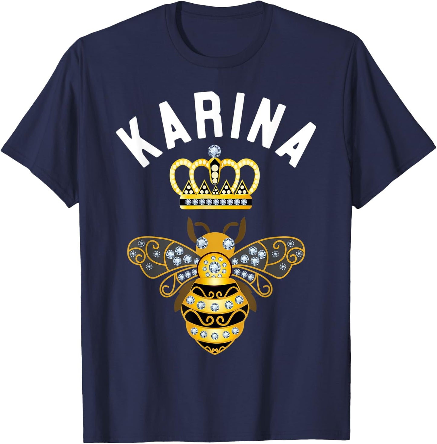 Karina Name Karina Birthday Gifts Queen Crown Bee Karina T-Shirt - T-Shirt | Navy