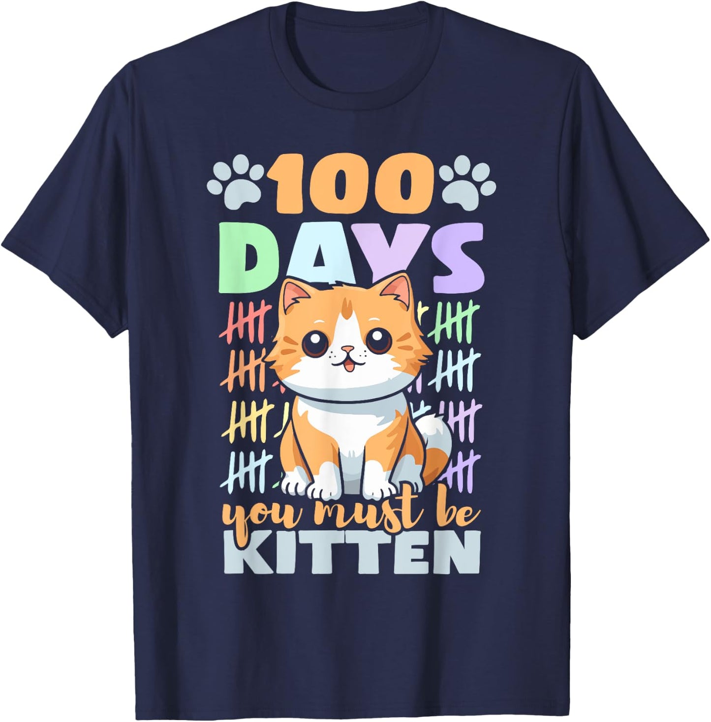 100th Day Of School Cat 100 Days You Must Be Kitten T-Shirt - T-Shirt | Navy