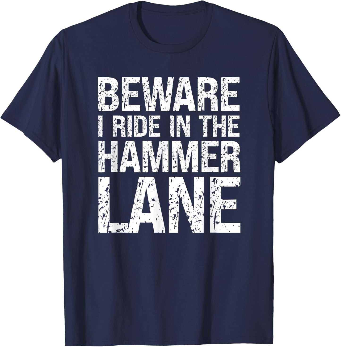 Big Rig Trucker Hammer Lane Trucking Humor Truck Driver T-Shirt - T-Shirt | Navy
