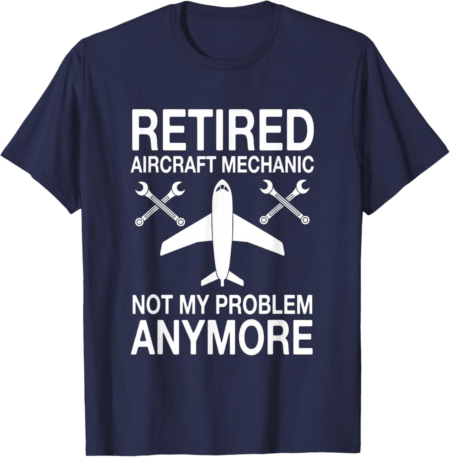 Retired Aircraft Mechanic Outfit Aviation Repair Retirement T-Shirt - T-Shirt | Navy