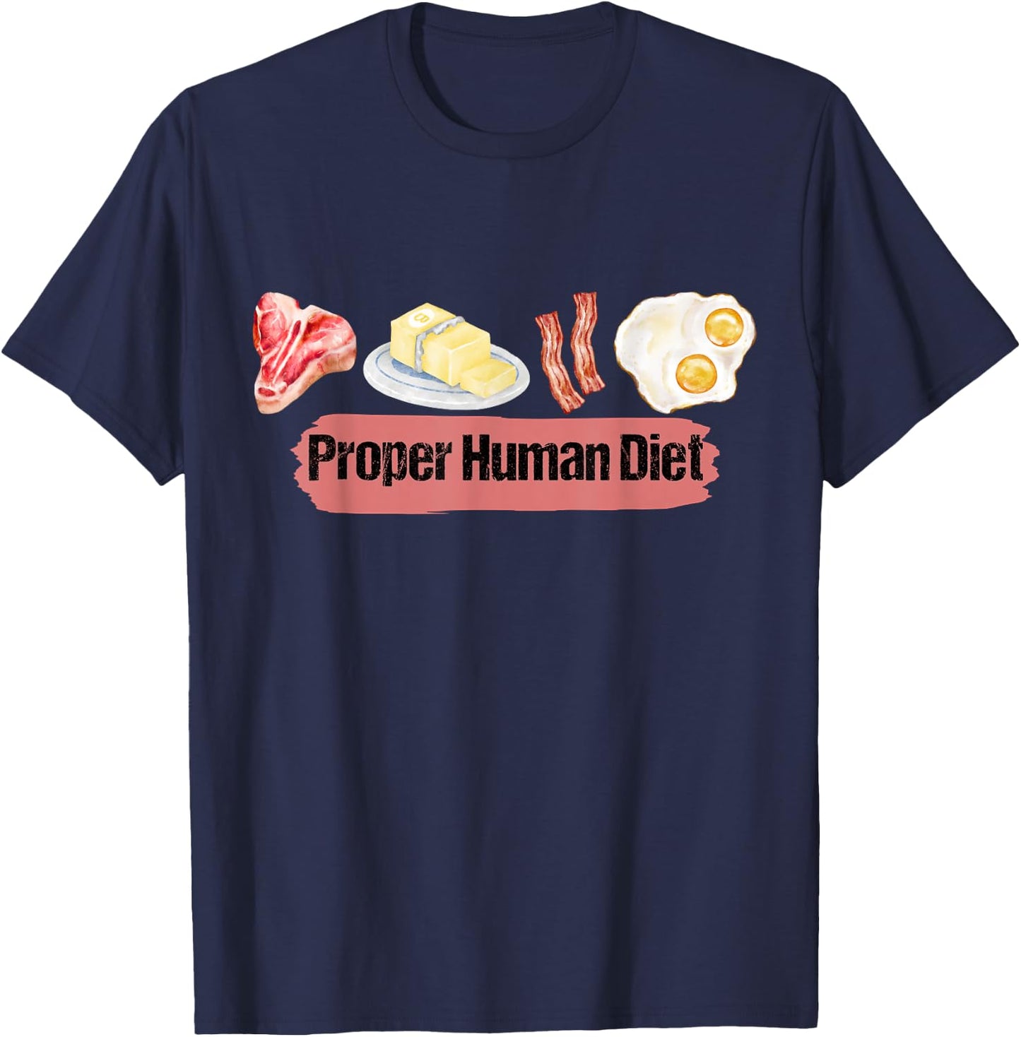 Beef Butter Bacon Eggs Proper Human Diet. lover meat. BBBE T-Shirt - T-Shirt | Navy