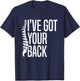 I've Got Your Back Spine Adjustment Chiropractor T-Shirt - T-Shirt | Navy