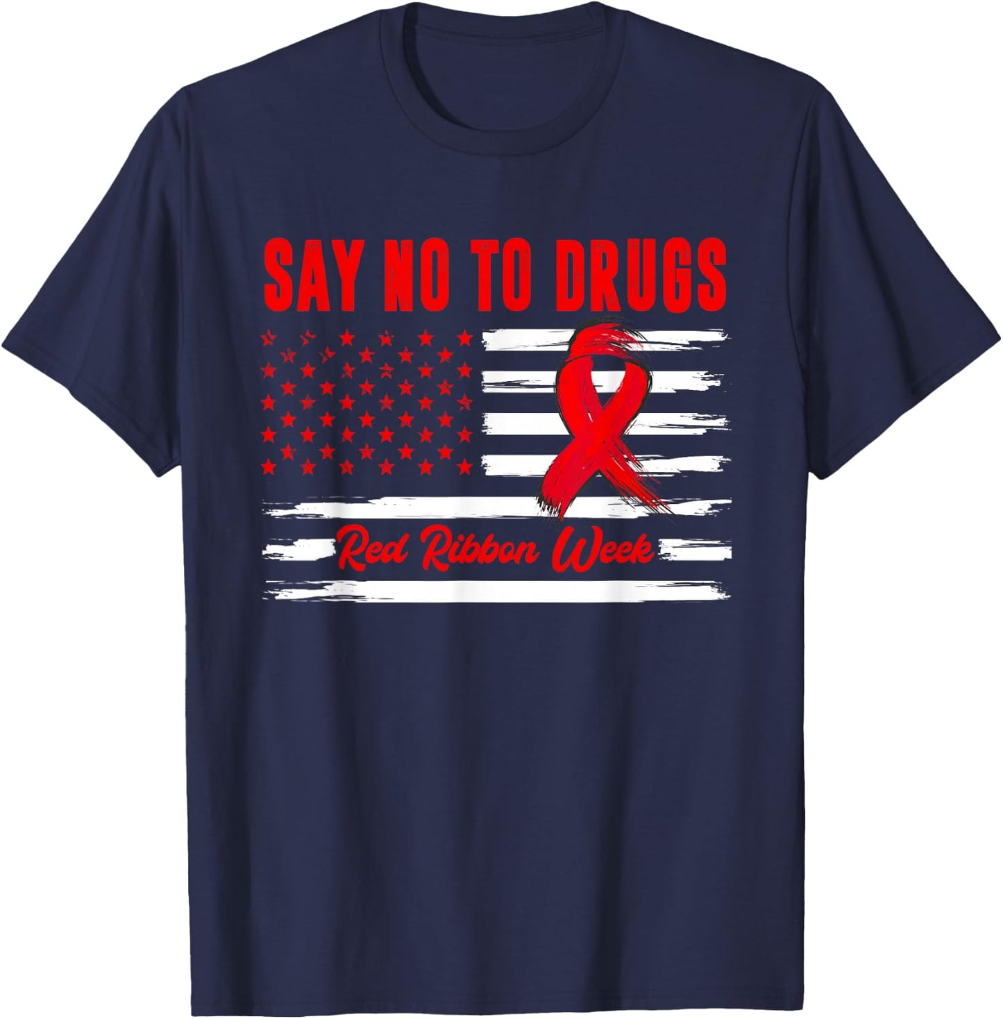 Say No to Drugs Distressed US American Flag Red Ribbon Week T-Shirt - T-Shirt | Navy