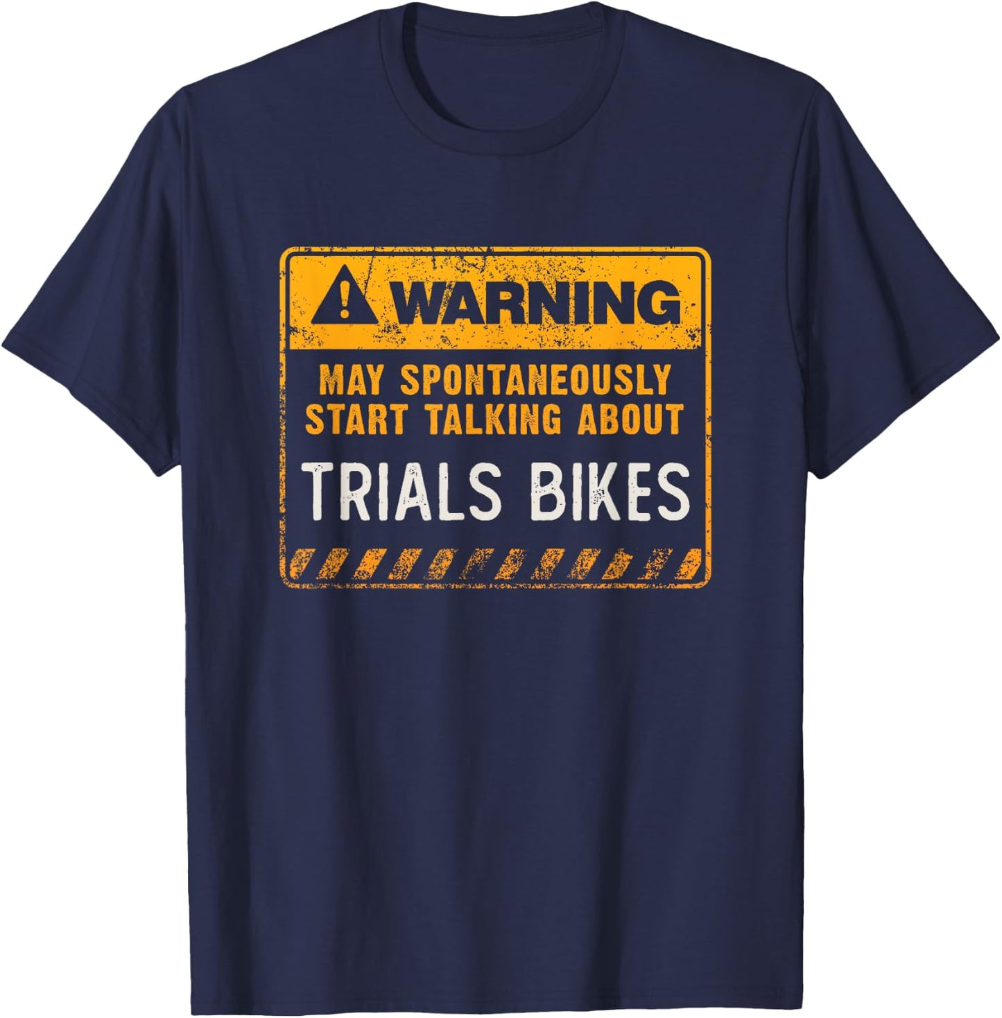 Trials Bikes Funny Warning Sign T-Shirt - T-Shirt | Navy
